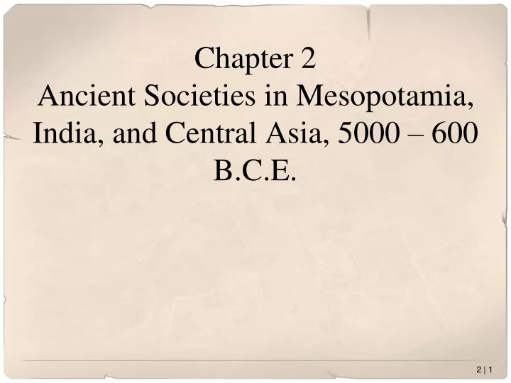 chapter 2 ancient societies in mesopotamia india and central asia 5000 600 b c e