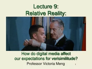 Lecture 9: Relative Reality: