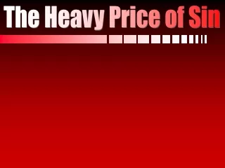The Heavy Price of Sin