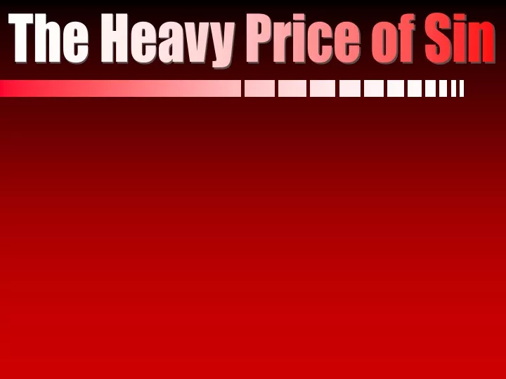 the heavy price of sin