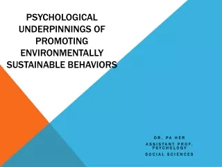 Psychological Underpinnings of Promoting Environmentally  Sustainable  Behaviors