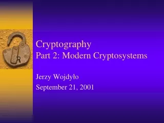 Cryptography Part 2: Modern Cryptosystems