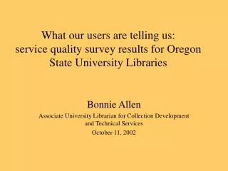 Bonnie Allen Associate University Librarian for Collection Development and Technical Services