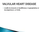 Valvular Heart Disease: Overview and Pathogenesis - slide 1