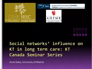 Social networks’ influence on KT in long term care: KT Canada Seminar Series