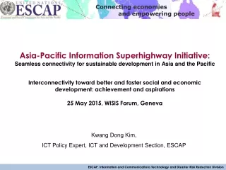 Kwang Dong Kim,  ICT Policy Expert, ICT and Development Section, ESCAP