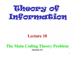 Lecture 18 The Main Coding Theory Problem (Section 4.7)