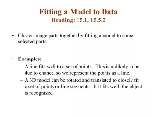 Fitting a Model to Data Reading: 15.1, 15.5.2