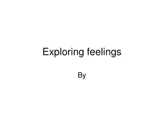 Exploring feelings