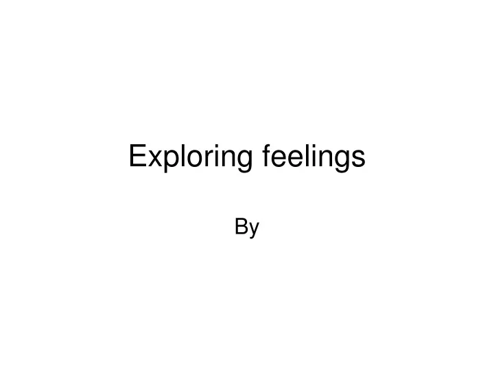 exploring feelings