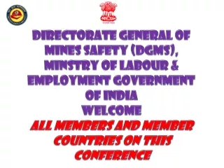 DIRECTORATE GENERAL OF MINES SAFETY (DGMS), MINSTRY OF LABOUR &amp; EMPLOYMENT GOVERNMENT OF INDIA