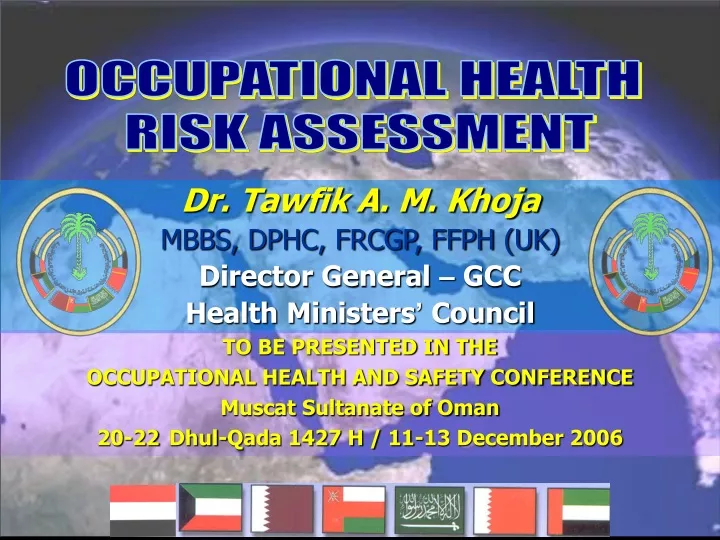 dr tawfik a m khoja mbbs dphc frcgp ffph uk director general gcc health ministers council