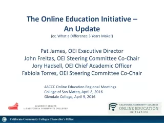 The Online Education Initiative –  An Update (or,  What a Difference 3 Years Make!)