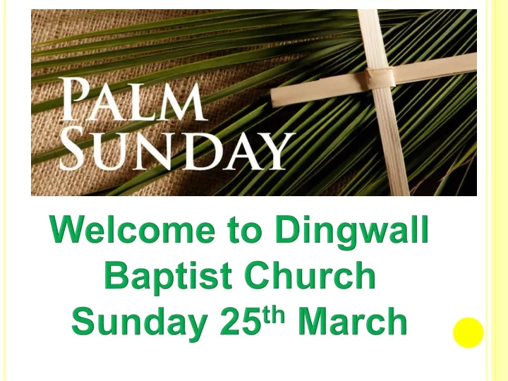 welcome to dingwall baptist church sunday