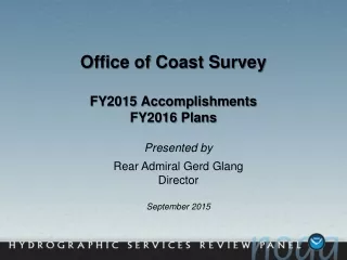 Office of Coast Survey FY2015 Accomplishments FY2016 Plans