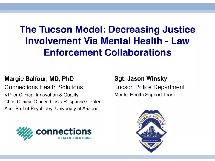 the tucson model decreasing justice involvement via mental health law enforcement collaborations