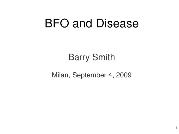 bfo and disease barry smith milan september 4 2009