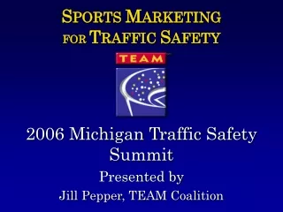 S PORTS  M ARKETING  FOR  T RAFFIC  S AFETY
