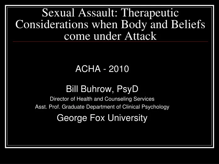 sexual assault therapeutic considerations when body and beliefs come under attack