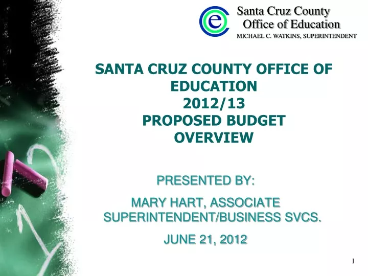 santa cruz county office of education 2012 13 proposed budget overview