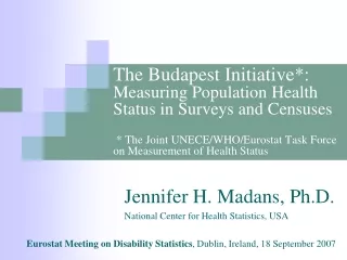 Jennifer H. Madans, Ph.D. National Center for Health Statistics, USA
