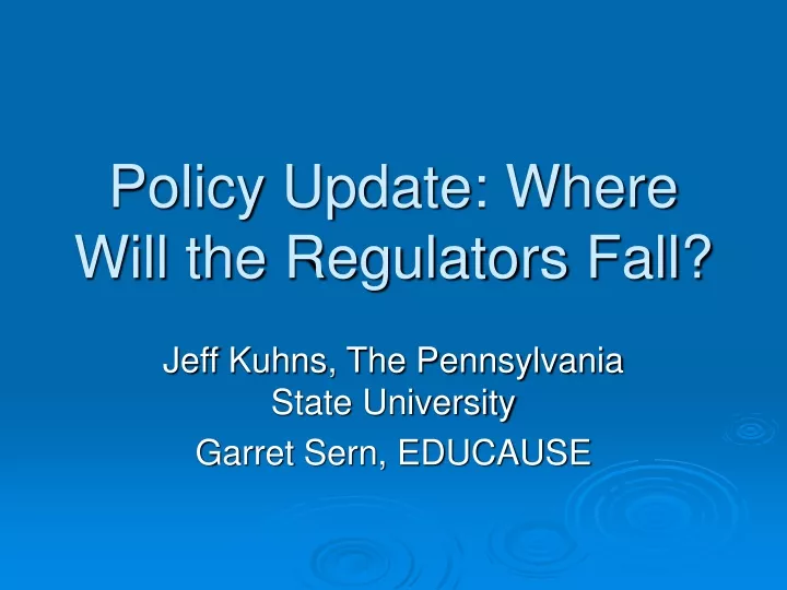 policy update where will the regulators fall
