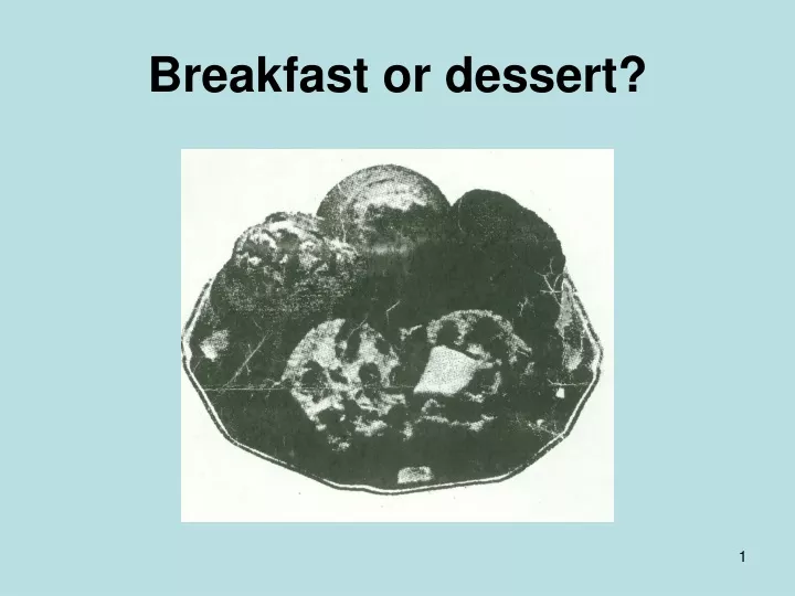 breakfast or dessert