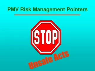 PMV Risk Management Pointers