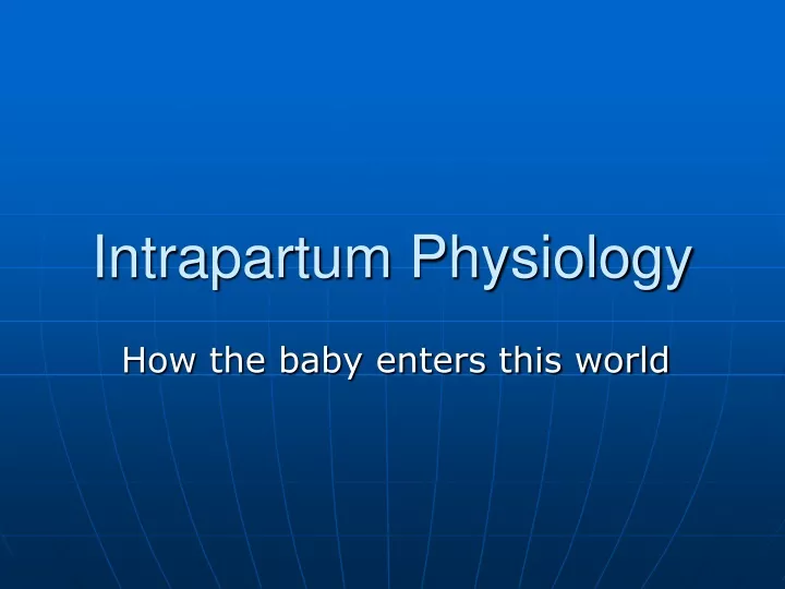 intrapartum physiology