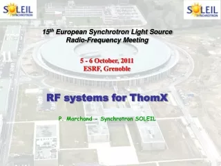 15 th  European Synchrotron Light Source Radio-Frequency Meeting  5 - 6 October, 2011
