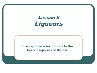 Lesson 8 Liqueurs