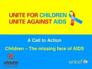 A Call to Action Children – The missing face of AIDS