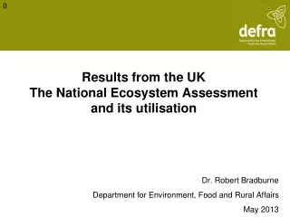 Results from the UK The National Ecosystem Assessment and its utilisation