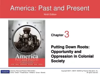 Putting Down Roots: Opportunity and Oppression in Colonial Society