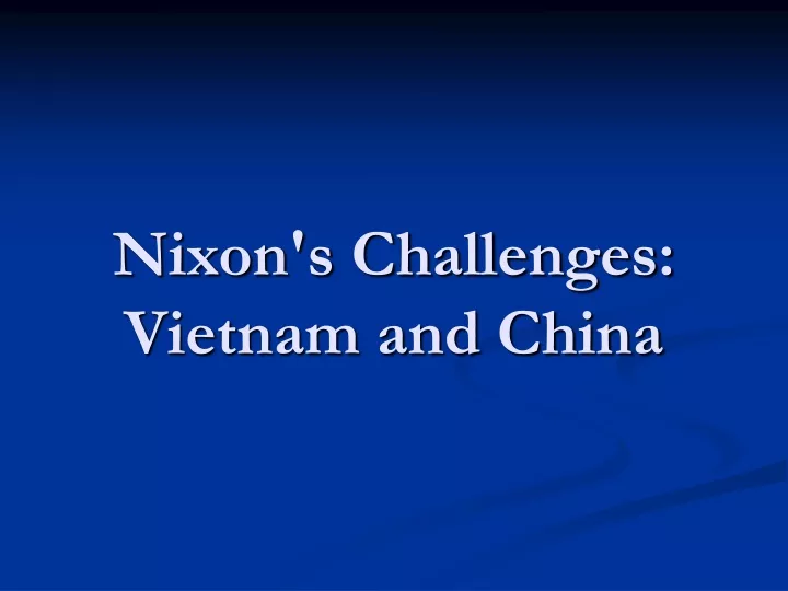 nixon s challenges vietnam and china