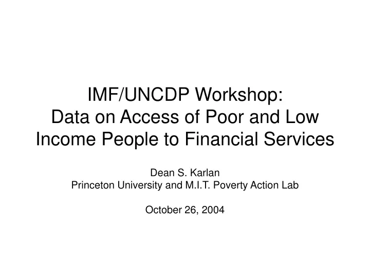 imf uncdp workshop data on access of poor and low income people to financial services