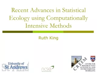 Recent Advances in Statistical Ecology using Computationally Intensive Methods