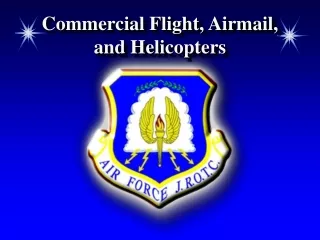 Commercial Flight, Airmail,  and Helicopters