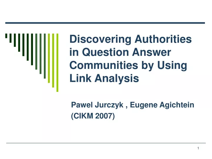 discovering authorities in question answer communities by using link analysis