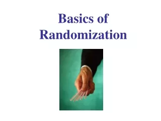 Basics of Randomization