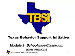 Module 2:  Schoolwide/Classroom Interventions