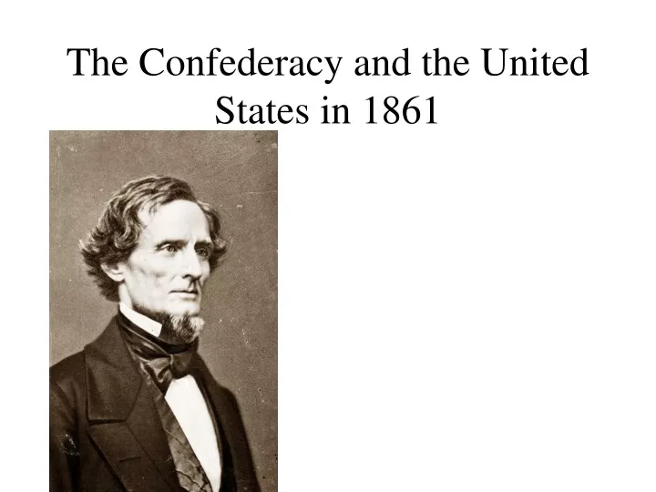 the confederacy and the united states in 1861
