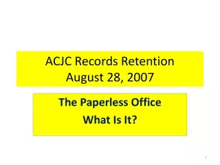 ACJC Records Retention August 28, 2007