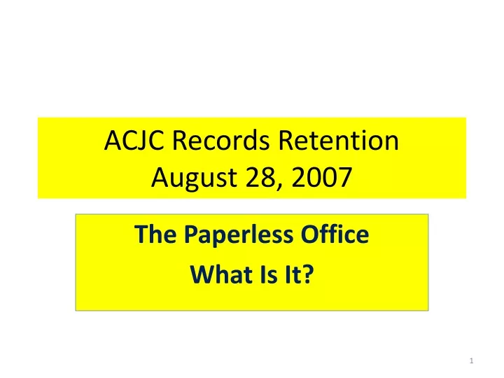 acjc records retention august 28 2007