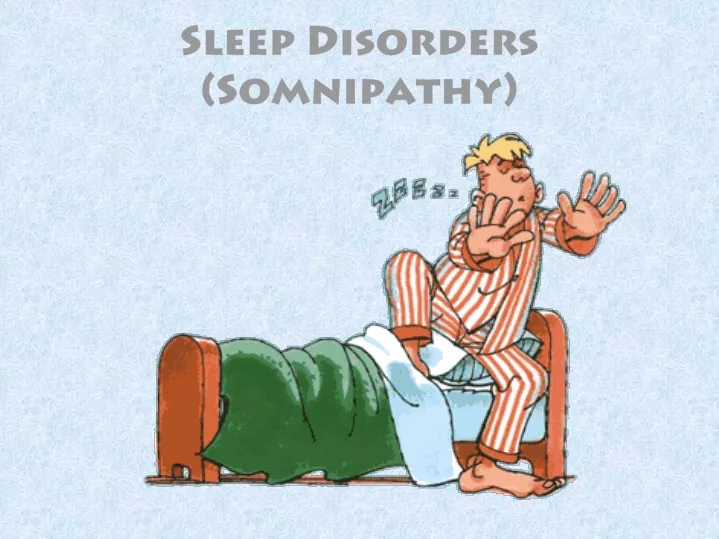 sleep disorders somnipathy