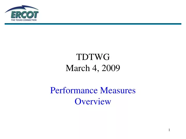 tdtwg march 4 2009 performance measures overview
