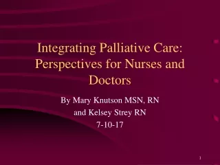 Integrating Palliative Care: Perspectives for  Nurses and Doctors