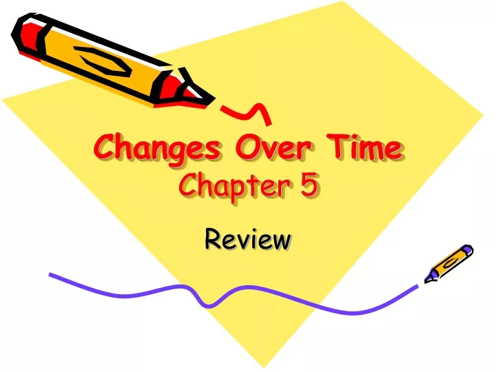 changes over time chapter 5
