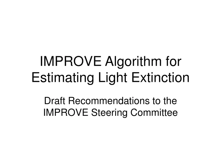 improve algorithm for estimating light extinction