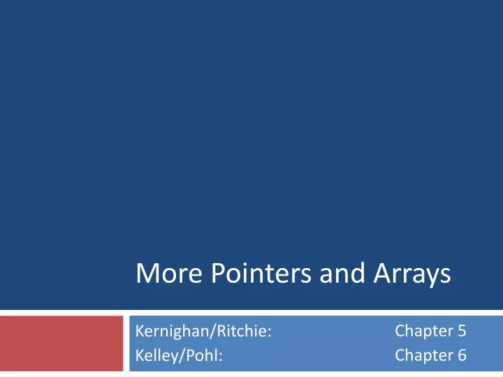 more pointers and arrays